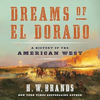 Dreams of El Dorado Audiobook By H. W. Brands cover art