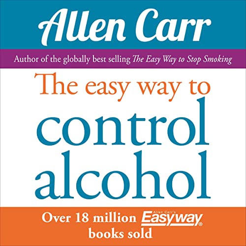 The Easy Way to Control Alcohol Audiobook By Allen Carr cover art