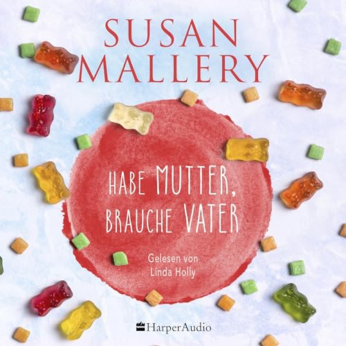 Habe Mutter, brauche Vater Audiolivro Por Susan Mallery, Jutta Zniva capa