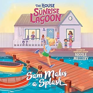 The House on Sunrise Lagoon: Sam Makes a Splash Audiolibro Por Nicole Melleby arte de portada