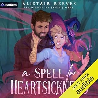 A Spell for Heartsickness: A Romantasy Audiolibro Por Alistair Reeves arte de portada