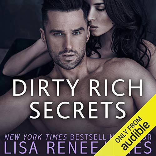 Dirty Rich Secrets Audiobook By Lisa Renee Jones cover art