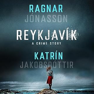 Reykjavík Audiobook By Ragnar Jónasson, Katrín Jakobsdóttir cover art