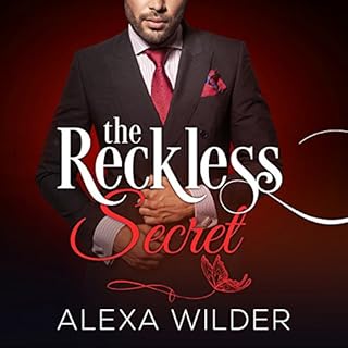 The Reckless Secret, Complete Series Audiobook By Alexa Wilder cover art