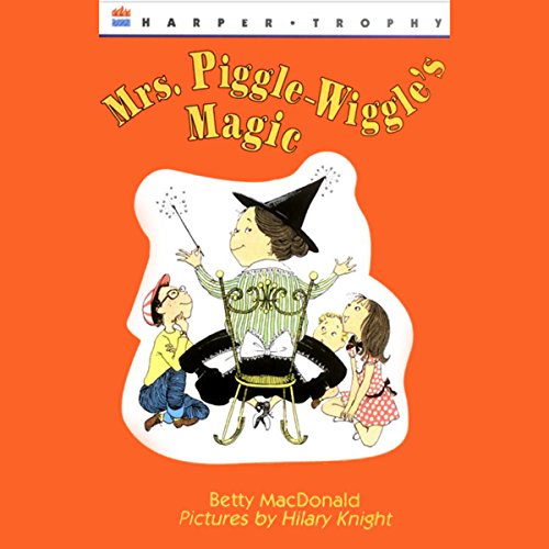 Mrs. Piggle-Wiggle's Magic Audiobook By Betty MacDonald cover art