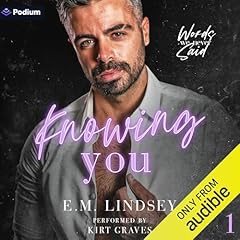 Knowing You Audiobook By E.M. Lindsey cover art