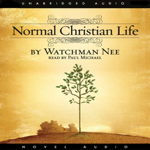 The Normal Christian Life Audiobook By Watchman Nee cover art