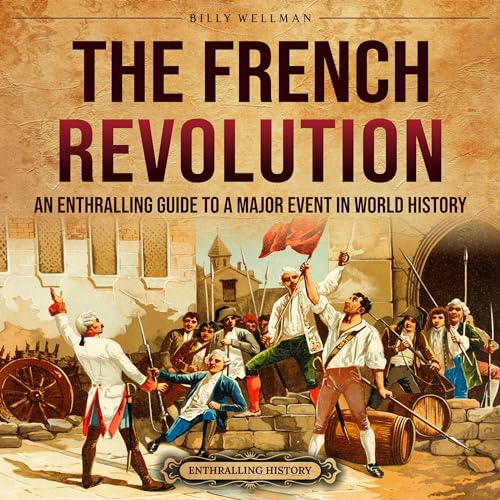 The French Revolution Audiobook By Billy Wellman cover art