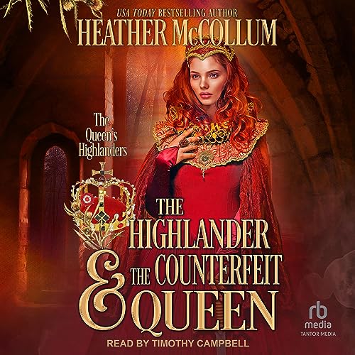 The Highlander & the Counterfeit Queen Audiobook By Heather McCollum cover art