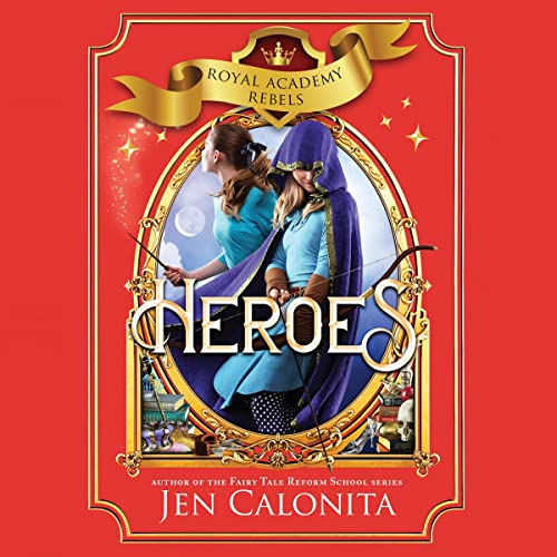 Heroes Audiobook By Jen Calonita cover art