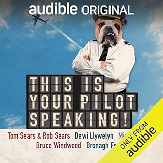 This Is Your Pilot Speaking! Audiobook By Tom Sears, Rob Sears, Miranda Kane, Bruce Winwood cover art