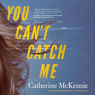 You Can't Catch Me Audiobook By Catherine McKenzie cover art