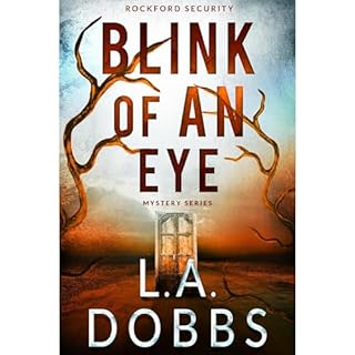 Blink Of An Eye Audiobook By L. A. Dobbs cover art