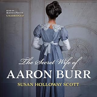 The Secret Wife of Aaron Burr Audiolibro Por Susan Holloway Scott arte de portada