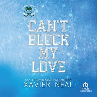 Can't Block My Love Audiolibro Por Xavier Neal arte de portada