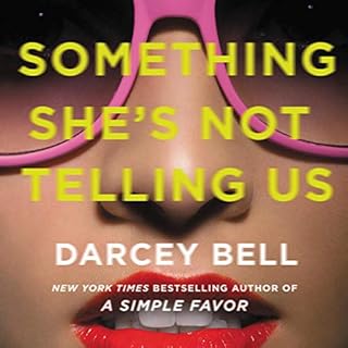 Something She's Not Telling Us Audiobook By Darcey Bell cover art