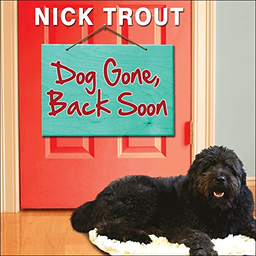 Dog Gone, Back Soon Audiolibro Por Nick Trout arte de portada