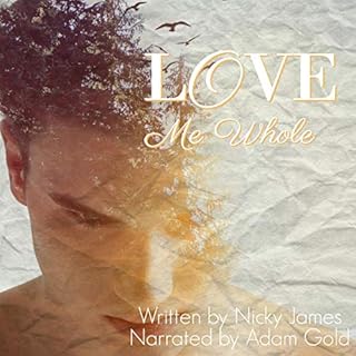 Love Me Whole Audiolibro Por Nicky James arte de portada