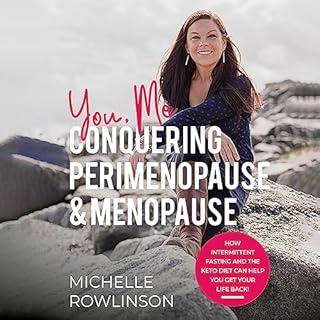 You, Me Conquering Perimenopause & Menopause Audiobook By Michelle Rowlinson cover art