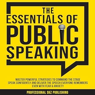 The Essentials of Public Speaking Audiobook By Professional SKZ Publishing cover art