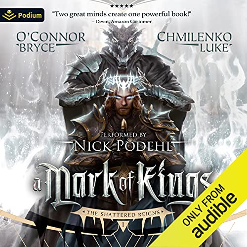 A Mark of Kings Audiobook By Bryce O'Connor, Luke Chmilenko cover art