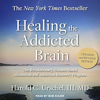 Healing the Addicted Brain Audiobook By Harold C. Urschel III MD cover art