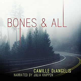 Bones & All Audiobook By Camille DeAngelis cover art