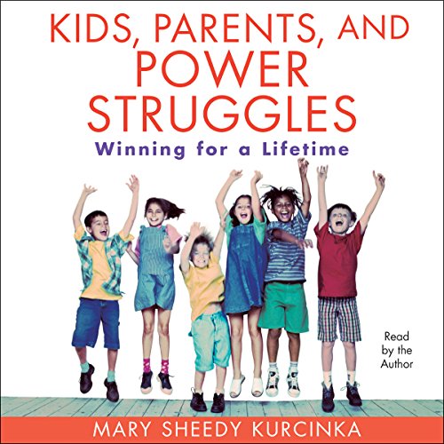 Kids, Parents, and Power Struggles Audiolibro Por Mary Sheedy Kurcinka arte de portada