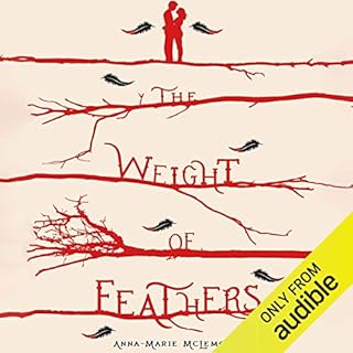 The Weight of Feathers Audiolibro Por Anna-Marie McLemore arte de portada