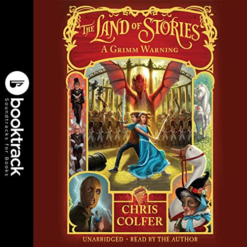 The Land of Stories: A Grimm Warning: Booktrack Edition Audiobook By Chris Colfer cover art