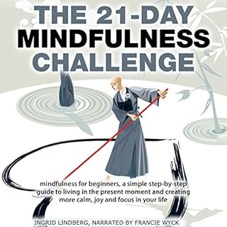 Mindfulness: The 21-Day Mindfulness Challenge Audiobook By 21-Day Challenges cover art