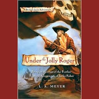 Under the Jolly Roger Audiobook By L. A. Meyer cover art