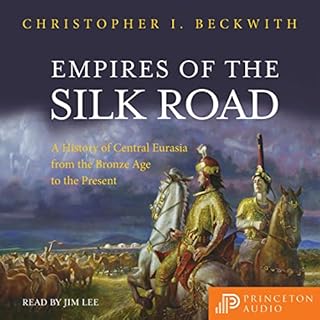 Empires of the Silk Road Audiobook By Christopher I. Beckwith cover art