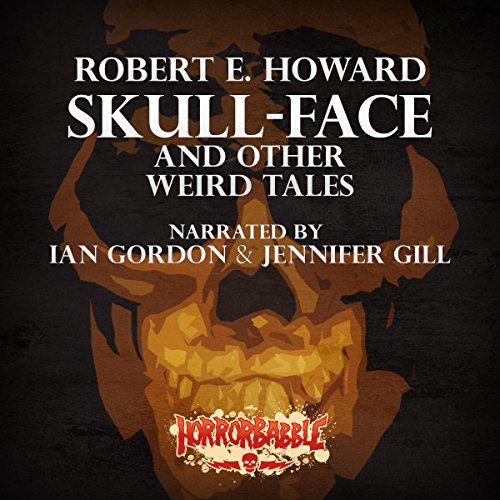 Skull-Face and Other Weird Tales Audiolibro Por Robert E. Howard arte de portada