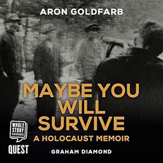 Maybe You Will Survive Audiobook By Aron Goldfarb, Graham Diamond cover art