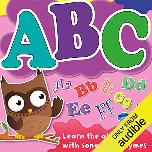 ABC: Learn Your Alphabet with Songs and Rhymes Audiobook By Audible Studios cover art