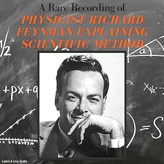 A Rare Recording of Physicist Richard Feynman Explaining Scientific Method Audiolibro Por Richard Feynman arte de portada