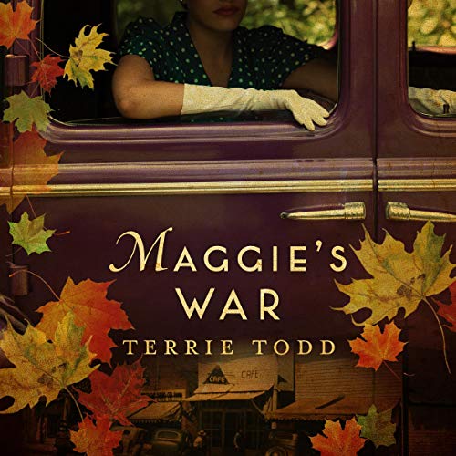 Maggie's War Audiobook By Terrie Todd cover art