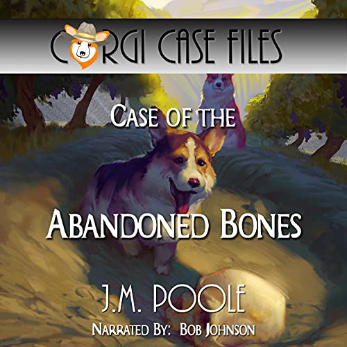 Case of the Abandoned Bones Audiobook By Jeffrey Poole cover art