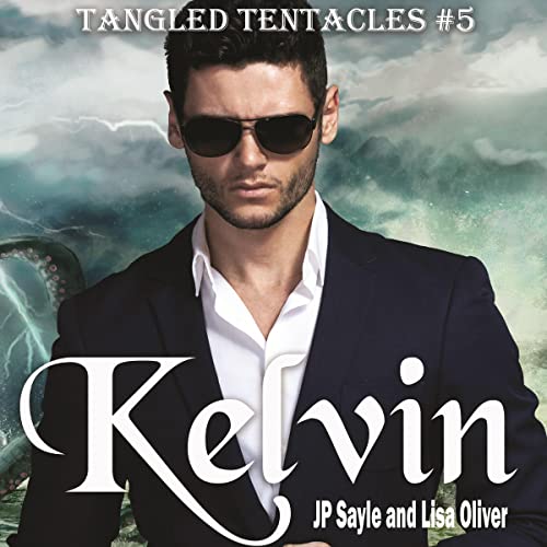 Kelvin Audiobook By JP Sayle, Lisa Oliver cover art