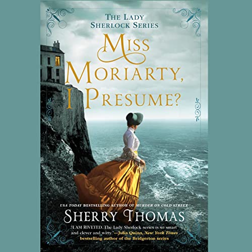 Miss Moriarty, I Presume? Audiolibro Por Sherry Thomas arte de portada