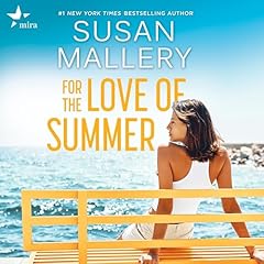 For the Love of Summer Audiobook By Susan Mallery cover art