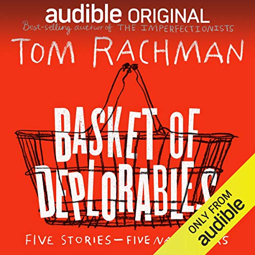 Basket of Deplorables Audiolibro Por Tom Rachman arte de portada