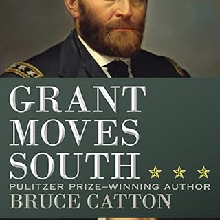 Grant Moves South Audiobook By Bruce Catton cover art