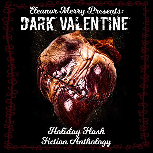 Dark Valentine: Holiday Flash Fiction Anthology cover art