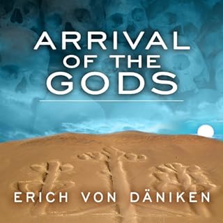 Arrival of the Gods Audiobook By Erich von Däniken cover art