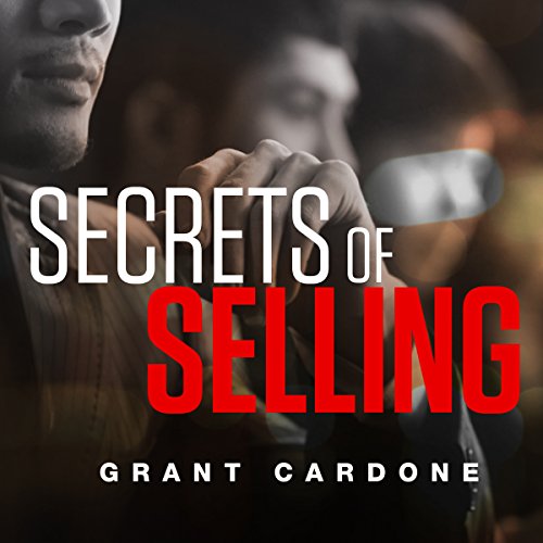 Secrets of Selling Audiobook By Grant Cardone cover art