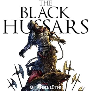 The Black Hussars Audiobook By Mitchell Lüthi cover art