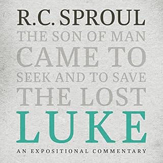 Luke: An Expositional Commentary Audiolibro Por R. C. Sproul arte de portada