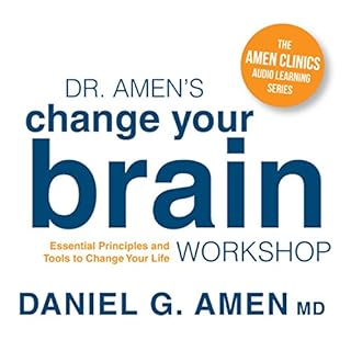 Dr. Amen's Change Your Brain Workshop Audiolibro Por Daniel G Amen arte de portada